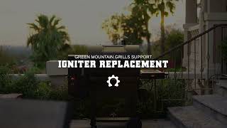 Green Mountain Grills support image featuring a pellet grill with text overlay "Igniter Replacement" in an outdoor setting.